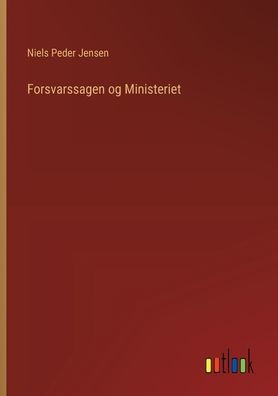 Forsvarssagen og Ministeriet
