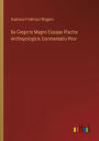 De Gregorio Magno Eiusque Placitıs Anthropologicis Commentatio Prior