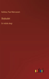 Title: Skybudet: En indisk elegi, Author: Paul Marcussen