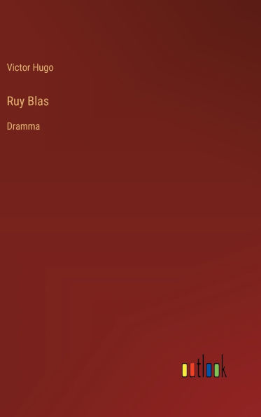 Ruy Blas: Dramma