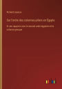 Sur l'ordre des colonnes-piliers en ï¿½gypte: Et ses rapports avec le second ordre ï¿½gyptien et la colonne grecque