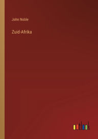 Title: Zuid-Afrika, Author: John Noble