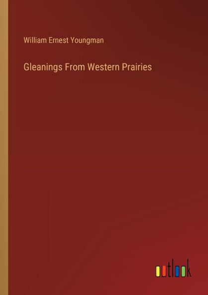 Gleanings From Western Prairies