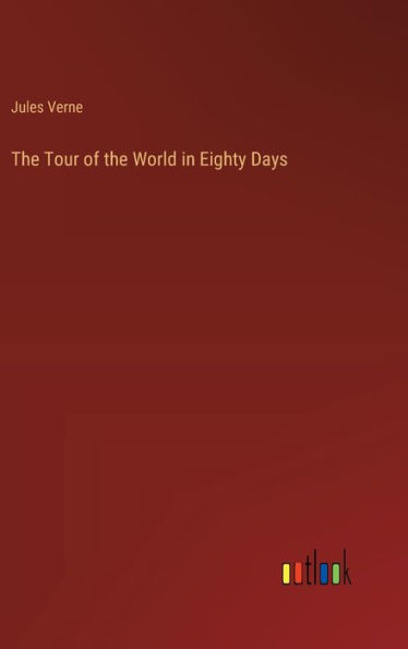 The Tour of the World in Eighty Days