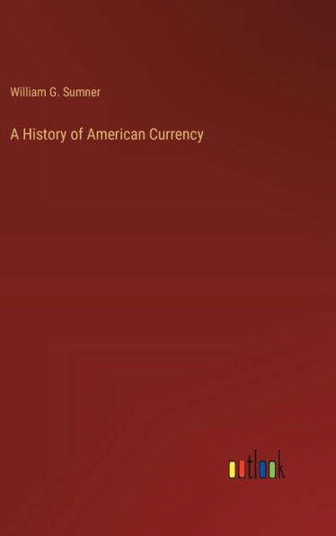 A History of American Currency