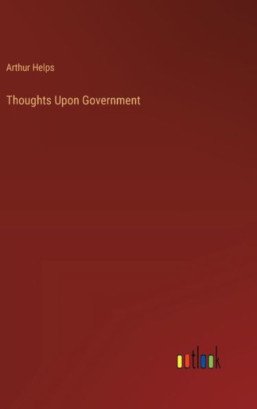 Thoughts Upon Government