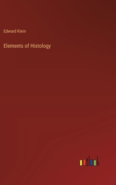 Elements of Histology