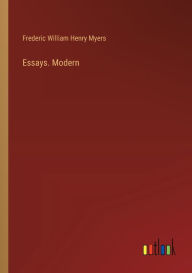 Title: Essays. Modern, Author: Frederic William Henry Myers