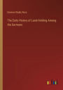 The Early History of Land-Holding Among the Germans