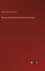 Money and the Mechanism of Exchange