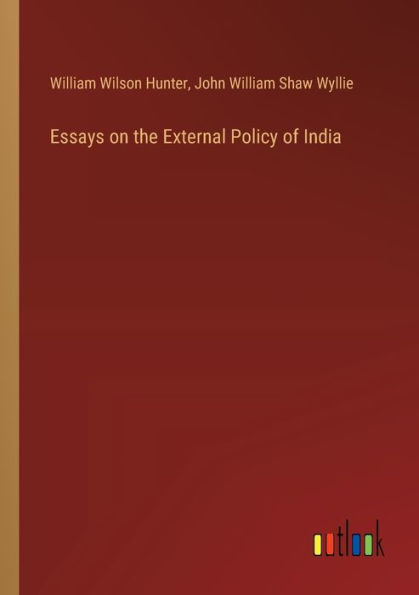 Essays on the External Policy of India