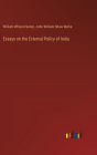 Essays on the External Policy of India
