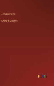 Title: China's Millions, Author: J Hudson Taylor