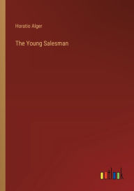 Title: The Young Salesman, Author: Horatio Alger