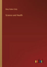 Title: Science and Health, Author: Mary Baker Eddy