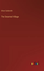 Title: The Deserted Village, Author: Oliver Goldsmith