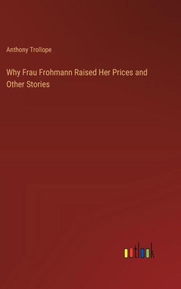 Why Frau Frohmann Raised Her Prices and Other Stories