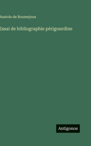 Essai de bibliographie pï¿½rigourdine