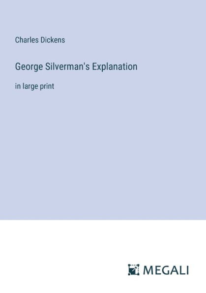 George Silverman's Explanation: in large print