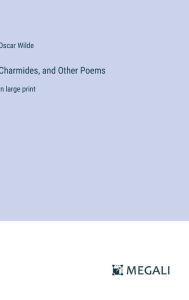 Charmides, and Other Poems: in large print