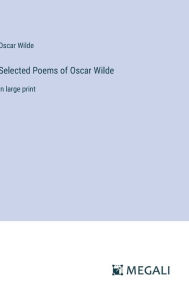 Selected Poems of Oscar Wilde: in large print