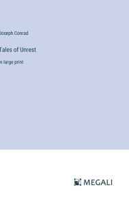 Title: Tales of Unrest: in large print, Author: Joseph Conrad