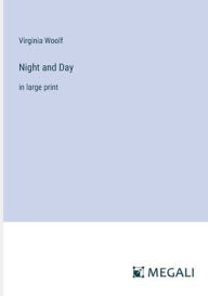 Title: Night and Day: in large print, Author: Virginia Woolf