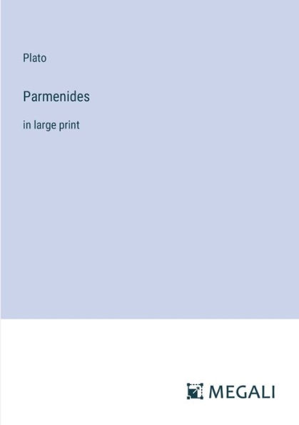 Parmenides: in large print