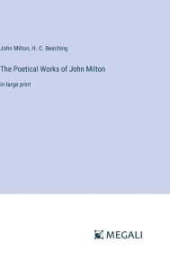 The Poetical Works of John Milton: in large print