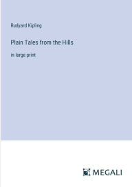 Plain Tales from the Hills: in large print