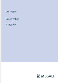 Title: Resurrection: in large print, Author: Leo Tolstoy