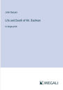 Life and Death of Mr. Badman: in large print