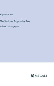 The Works of Edgar Allan Poe: Volume 2 - in large print