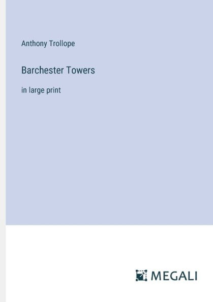 Barchester Towers: in large print