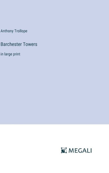 Barchester Towers: in large print