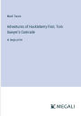 Adventures of Huckleberry Finn; Tom Sawyer's Comrade: in large print
