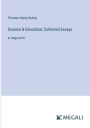 Science & Education; Collected Essays: in large print