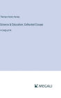 Science & Education; Collected Essays: in large print