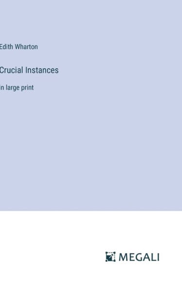 Crucial Instances: in large print