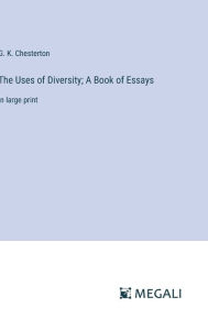 The Uses of Diversity; A Book of Essays: in large print