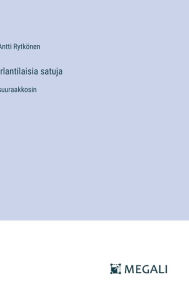 Title: Irlantilaisia satuja: suuraakkosin, Author: Antti Rytkïnen