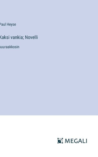 Kaksi vankia; Novelli: suuraakkosin