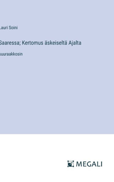 Saaressa; Kertomus ï¿½skeiseltï¿½ Ajalta: suuraakkosin