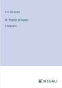 St. Francis of Assisi: in large print