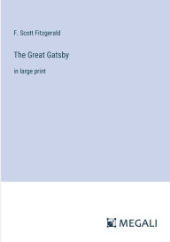 Title: The Great Gatsby: in large print, Author: F. Scott Fitzgerald