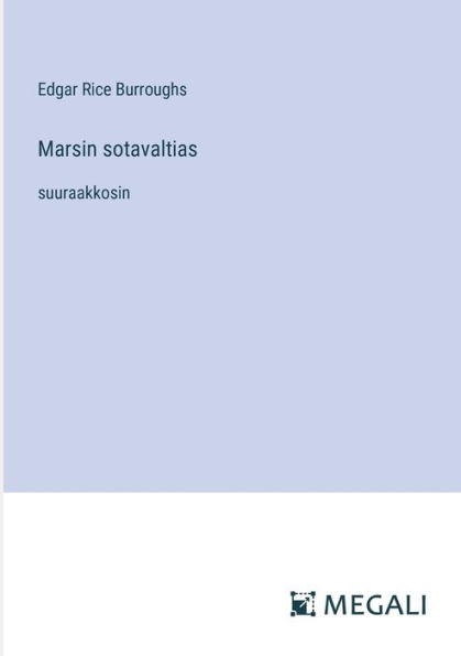 Marsin sotavaltias: suuraakkosin