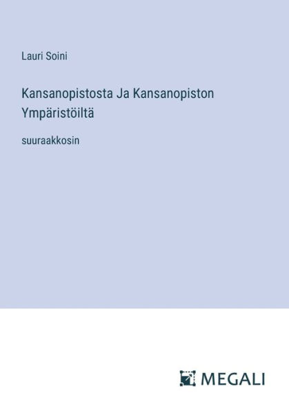 Kansanopistosta Ja Kansanopiston Ympï¿½ristï¿½iltï¿½: suuraakkosin