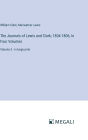 The Journals of Lewis and Clark; 1804-1806, In Four Volumes: Volume 3 - in large print