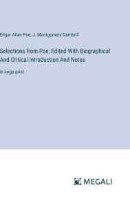 Title: Selections from Poe; Edited With Biographical And Critical Introduction And Notes: in large print, Author: Edgar Allan Poe