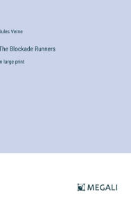 The Blockade Runners: in large print